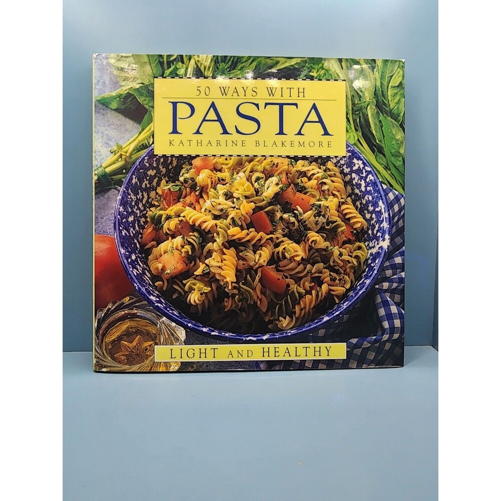 50 Ways with Pasta Hardcover Katharine Blakemore